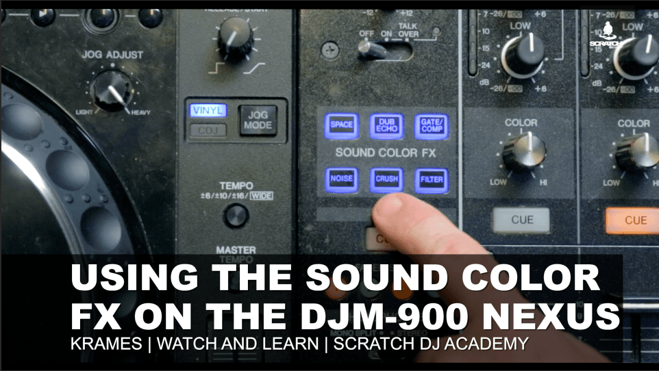 Using The Sound Color FX on Pioneer DJM-900 Nexus | Krames | Watch And Learn