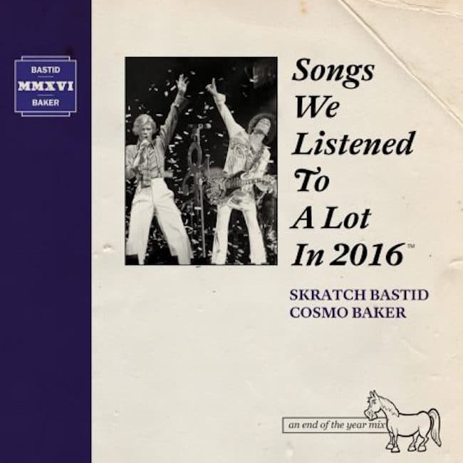 Skratch Bastid & Cosmo Baker Release Their Annual Mix "Songs We Listened To A Lot In 2016"